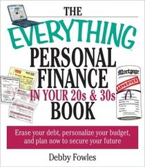 The Everything Personal Finance in Your 20s & 30s Book: Erase Your Debt, Personalize Your Budget and Plan Now to Secure Your Future