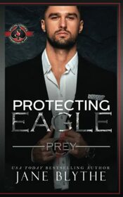Protecting Eagle (Special Forces: Operation Alpha) (Prey Security)