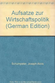 Aufsatze zur Wirtschaftspolitik (German Edition)