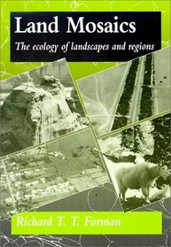 Land Mosaics : The Ecology of Landscapes and Regions