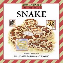 Snakes (Zoo Animals in the Wild)
