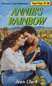 Annie's Rainbow (Precious Gem Romance, No 112)
