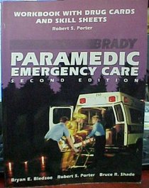 Paramedic Emergency Care: Workbook With Drug Cards and Skill Sheets