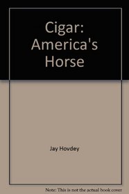 Cigar, America's Horse Limited Edition