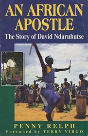 An African Apostle - The Story of David Ndaruhutse