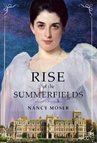 Rise of the Summerfields (Manor House Series) (Volume 3)