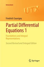 Partial Differential Equations 1: Foundations and Integral Representations (Universitext)