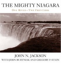 The Mighty Niagara: One River-Two Frontiers