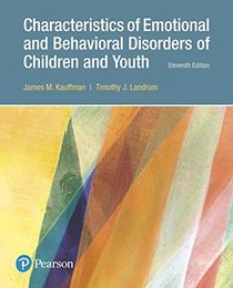 Characteristics of Emotional and Behavioral Disorders of Children and Youth (11th Edition)