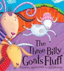 The Three Billy Goats Fluff (Topsy-turvy Tales)