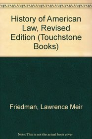 History of American Law, Revised Edition (Touchstone Books (Paperback))