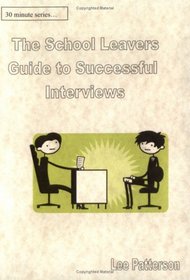 The School Leavers Guide to Successful Interviews