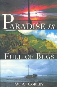 Paradise Is Full of Bugs