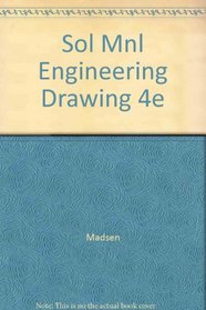 Engineering Drawing and Design Solutions Manual Fourth Edition