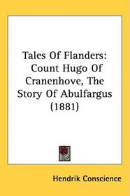 Tales Of Flanders: Count Hugo Of Cranenhove, The Story Of Abulfargus (1881)