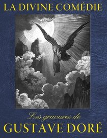 La Divine Comedie - Les gravures de Gustave Dore (French Edition)