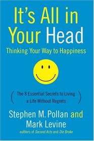 It's All in Your Head: Thinking Your Way to Happiness