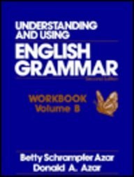Understanding and Using English Grammar: Workbook B