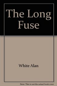 The long fuse