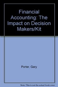 Financial Accounting : The Impact on Decision Makers/Kit with Ben  Jerry's 1992 Annual Report