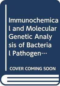Immunochemical and Molecular Genetic Analysis of Bacterial Pathogens (F E M S Symposium)