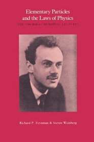 Elementary Particles and the Laws of Physics : The 1986 Dirac Memorial Lectures