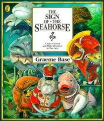 The Sign of the Seahorse: A Tale of Greed and High Adventure in   Two Acts