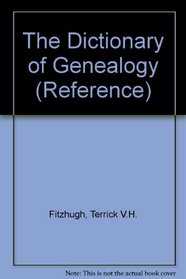 The Dictionary of Genealogy (Reference)