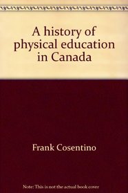A history of physical education in Canada