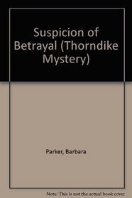 Suspicion of Betrayal (Thorndike Large Print Mystery Series)