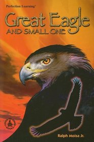 Great Eagle & Small One (Cover-to-Cover Books)