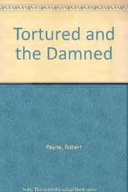 Tortured and the Damned