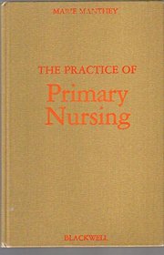 The Practice of Primary Nursing