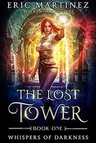 The Lost Tower: A Seven Sons Novel (Whispers of Darkness)