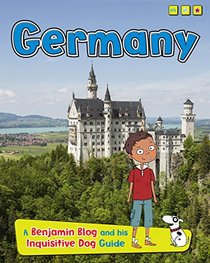 Germany: A Benjamin Blog and His Inquisitive Dog Guide (Country Guides, with Benjamin Blog and his Inquisitive Dog)