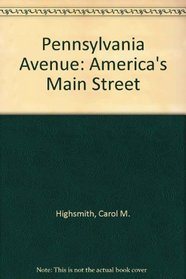 Pennsylvania Avenue: America's Main Street