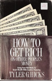 How to Get Rich on Other People's Money