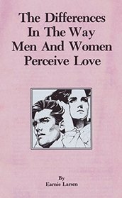 Differences in the Way Men and Women Perceive Love