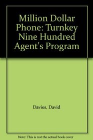 Million Dollar Phone: Turnkey Nine Hundred Agent's Program