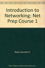 Introduction to Networking: Net Prep Course 1