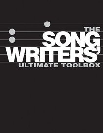 The Songwriter's Ultimate Toolbox: How to Write Songs on Guitar, Songwriting Sourcebook, How to Write Songs in Altered Guitar Tunings