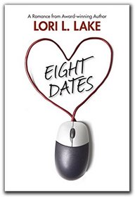 Eight Dates: A Romance