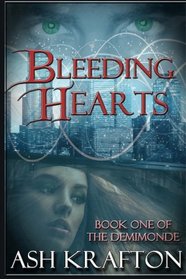 Bleeding Hearts: Book One of the Demimonde (Volume 1)