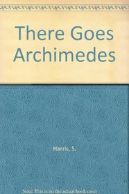 There Goes Archimedes