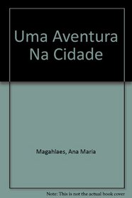 Uma Aventura Na Cidade (Portuguese Edition)