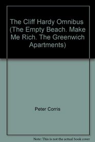The Cliff Hardy Omnibus (The Empty Beach. Make Me Rich. The Greenwich Apartments)
