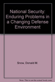 National Security: Enduring Problems in a Changing Defense Environment