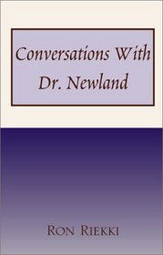 Conversations With Dr. Newland