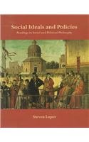 Social Ideals and Policies: Readings in Social and Political Philosophy