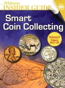 Whitman Insider Guide Smart Coin Collecting (Whitman Guidebook)